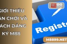 Đăng ký M88 – Vui chơi thả ga tại nhà cái uy tín bậc nhất