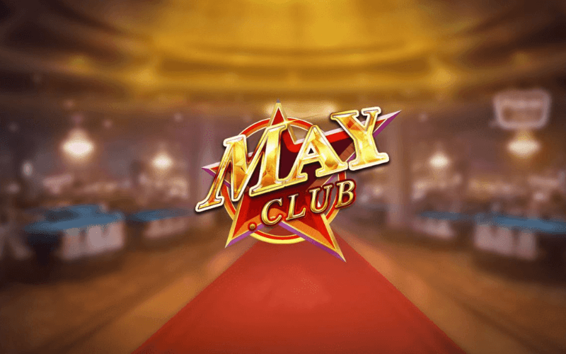 Cổng game đổi thưởng chất lượng cao May Club