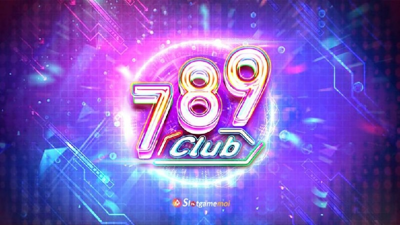 Sơ lược tổng quan về cổng game 789 Club