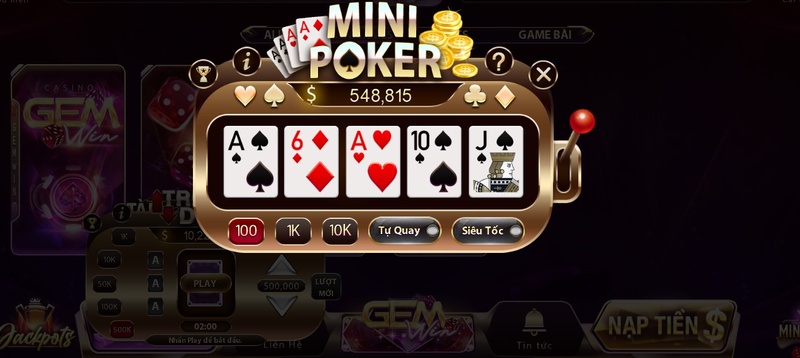 Siêu phẩm giải trí mini poker Gemwin và bật mí những cách chơi hiệu quả 