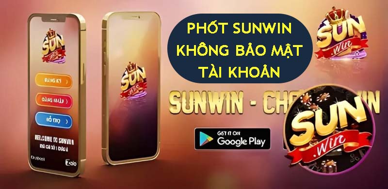 Phát hiện rò rỉ thông tin Sunwin không bảo mật tài khoản